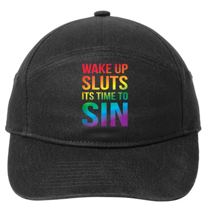 Funny Pride Adult Wake Up Sluts ItS Time To Sin Lgbtq 7-Panel Snapback Hat