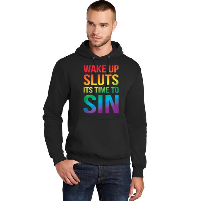 Funny Pride Adult Wake Up Sluts ItS Time To Sin Lgbtq Tall Hoodie