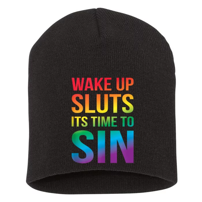 Funny Pride Adult Wake Up Sluts ItS Time To Sin Lgbtq Short Acrylic Beanie