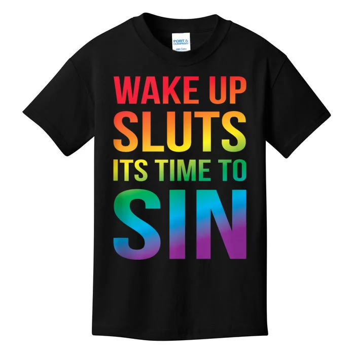 Funny Pride Adult Wake Up Sluts ItS Time To Sin Lgbtq Kids T-Shirt