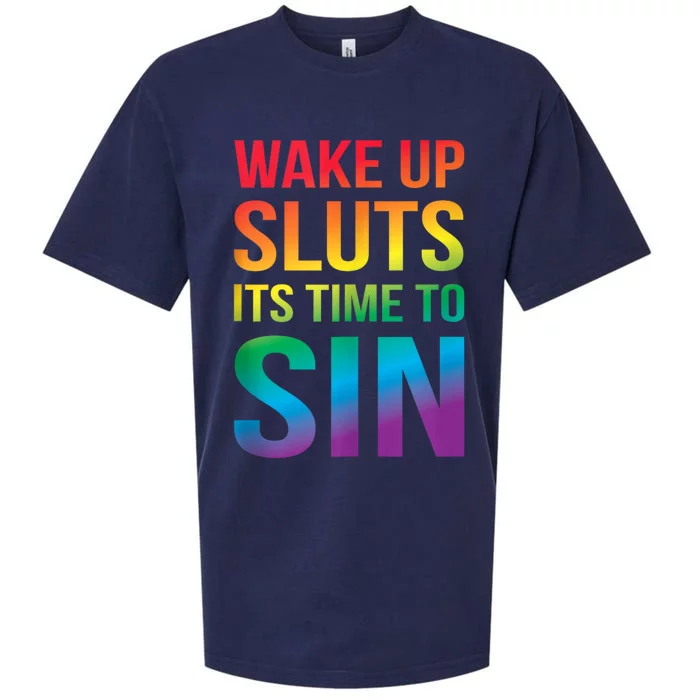 Funny Pride Adult Wake Up Sluts ItS Time To Sin Lgbtq Sueded Cloud Jersey T-Shirt