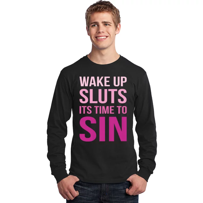 Funny Pride Adult Wake Up Sluts Time To Sin Lgbtq Long Sleeve Shirt