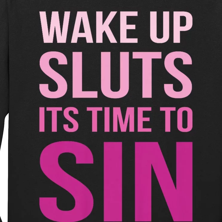 Funny Pride Adult Wake Up Sluts Time To Sin Lgbtq Long Sleeve Shirt