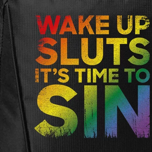 Funny Pride Adult Wake Up Sluts ItS Time To Sin Lgbtq City Backpack