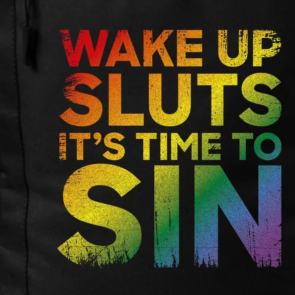 Funny Pride Adult Wake Up Sluts ItS Time To Sin Lgbtq Daily Commute Backpack