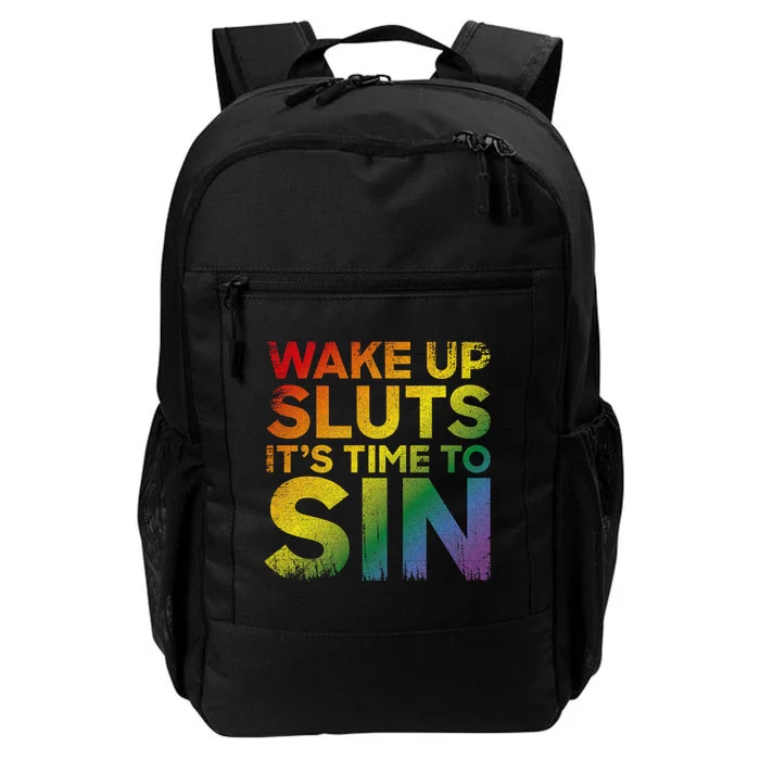 Funny Pride Adult Wake Up Sluts ItS Time To Sin Lgbtq Daily Commute Backpack