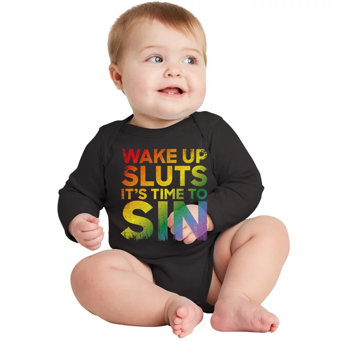 Funny Pride Adult Wake Up Sluts ItS Time To Sin Lgbtq Baby Long Sleeve Bodysuit