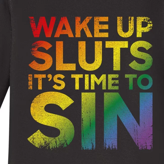 Funny Pride Adult Wake Up Sluts ItS Time To Sin Lgbtq Baby Long Sleeve Bodysuit