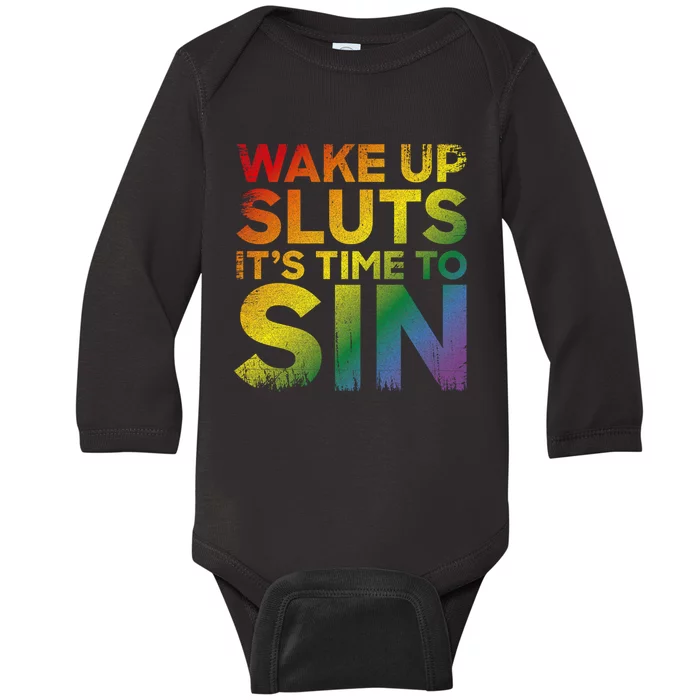 Funny Pride Adult Wake Up Sluts ItS Time To Sin Lgbtq Baby Long Sleeve Bodysuit