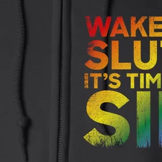 Funny Pride Adult Wake Up Sluts ItS Time To Sin Lgbtq Full Zip Hoodie