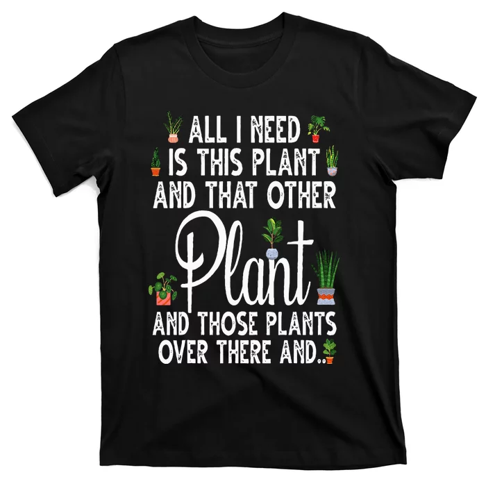 Funny Plant Art For Gardening Plant Lover Gardener T-Shirt