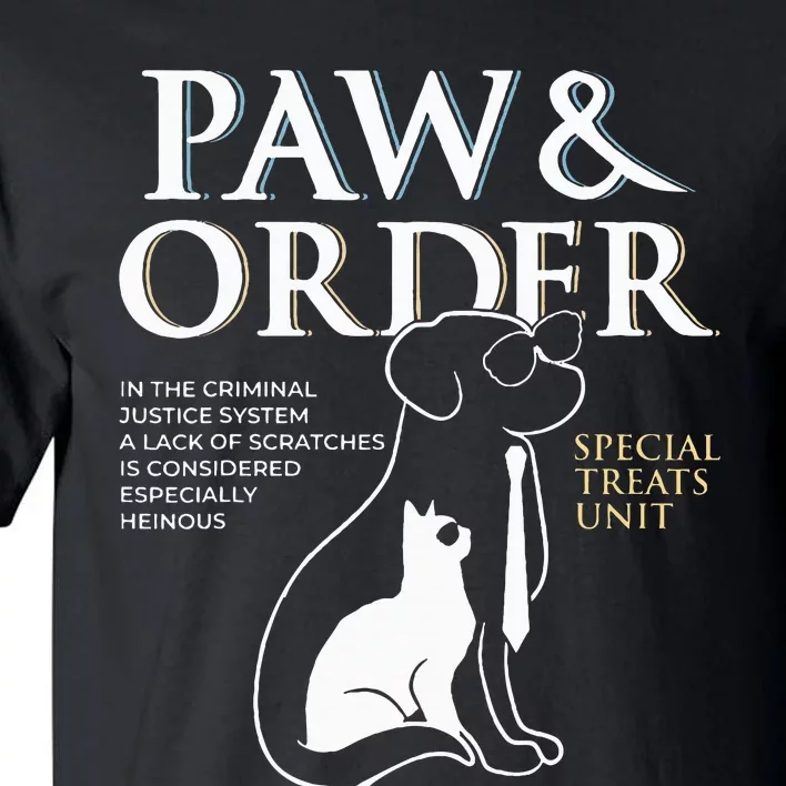 Funny Paw And Order Special Treats Unit Training Tall T-Shirt