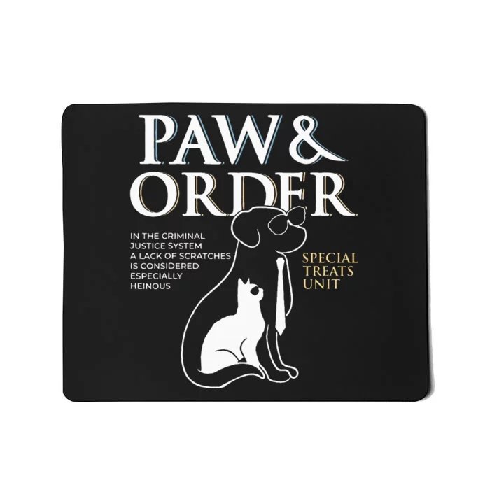 Funny Paw And Order Special Treats Unit Training Mousepad