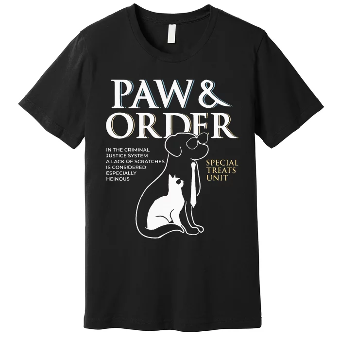 Funny Paw And Order Special Treats Unit Training Premium T-Shirt