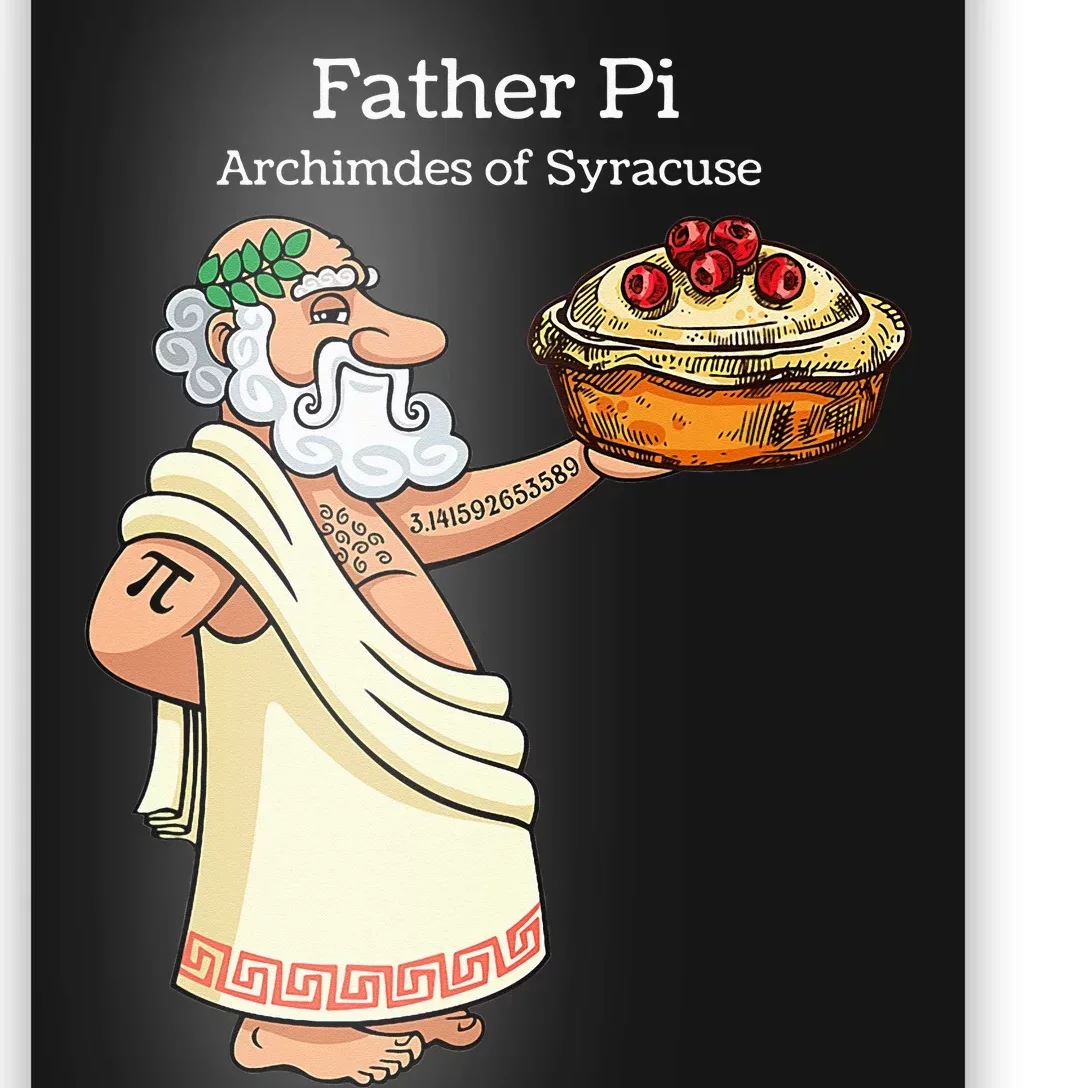 Father Pi Archemedies Syracuse Pi Tattoo Pi Symbol Numbers Poster