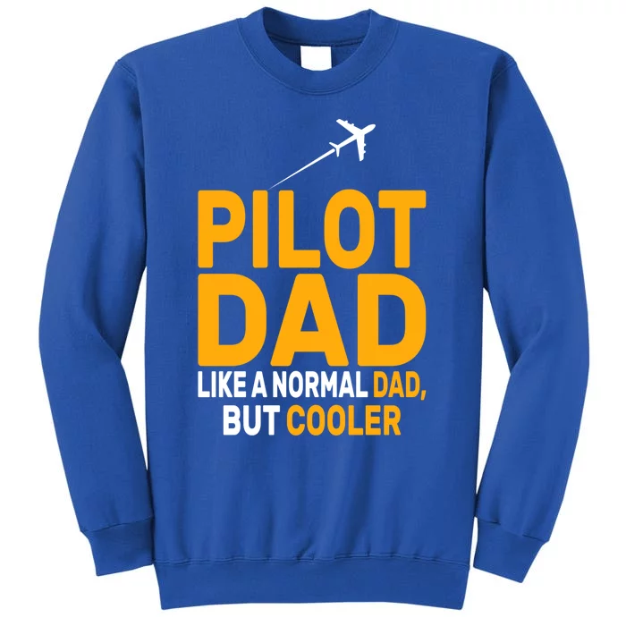 Funny Pilot Art For Dad Pilot Aviation Airplane Humor Pilot Gift Tall Sweatshirt