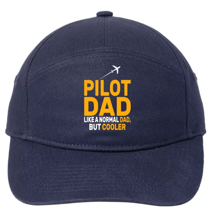 Funny Pilot Art For Dad Pilot Aviation Airplane Humor Pilot Gift 7-Panel Snapback Hat