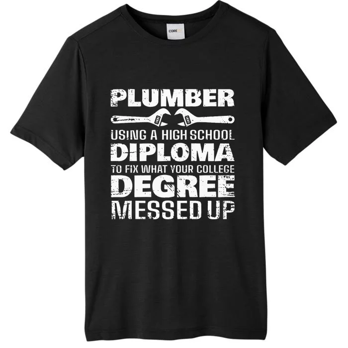 Funny Plumber Art For  Pipefitter Pipe Plumber ChromaSoft Performance T-Shirt