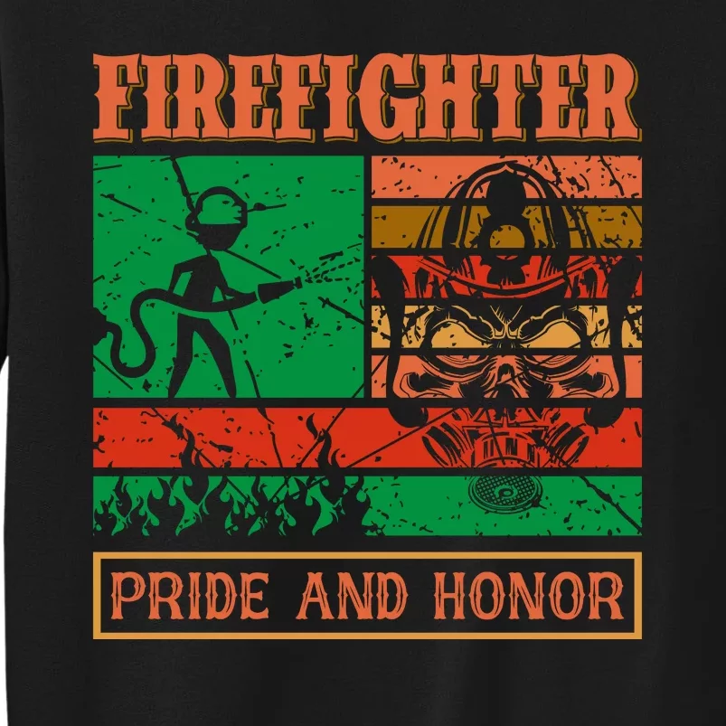 Firefighter Pride And Honor Sweatshirt