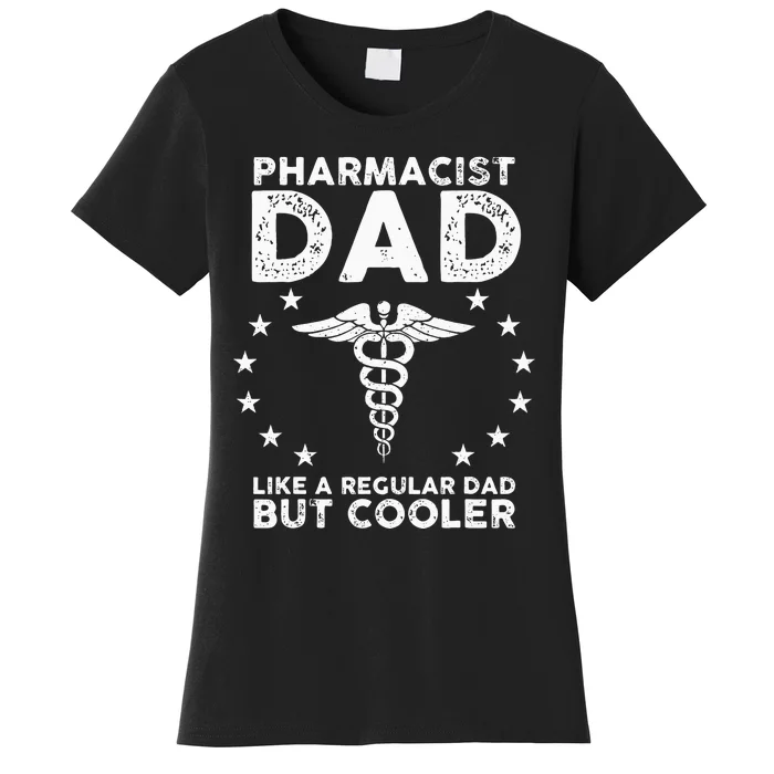 Funny Pharmacist Art For Dad School Pharmacy Technicians Women's T-Shirt