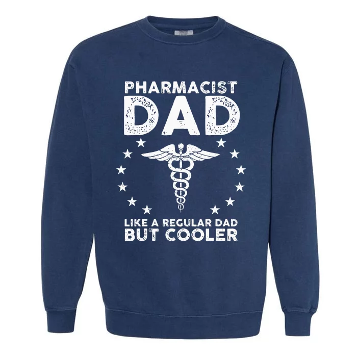 Funny Pharmacist Art For Dad School Pharmacy Technicians Garment-Dyed Sweatshirt