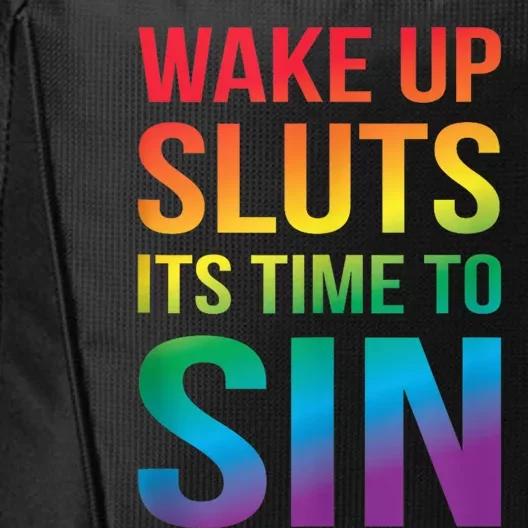 Funny Pride Adult Wake Up Sluts ItS Time To Sin Lgbtq City Backpack