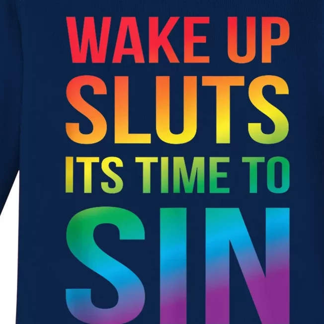 Funny Pride Adult Wake Up Sluts ItS Time To Sin Lgbtq Baby Long Sleeve Bodysuit