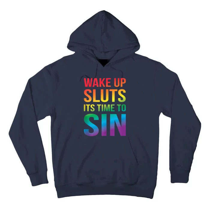 Funny Pride Adult Wake Up Sluts ItS Time To Sin Lgbtq Tall Hoodie