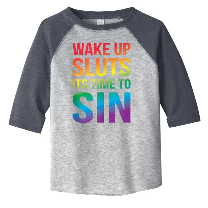 Funny Pride Adult Wake Up Sluts ItS Time To Sin Lgbtq Toddler Fine Jersey T-Shirt