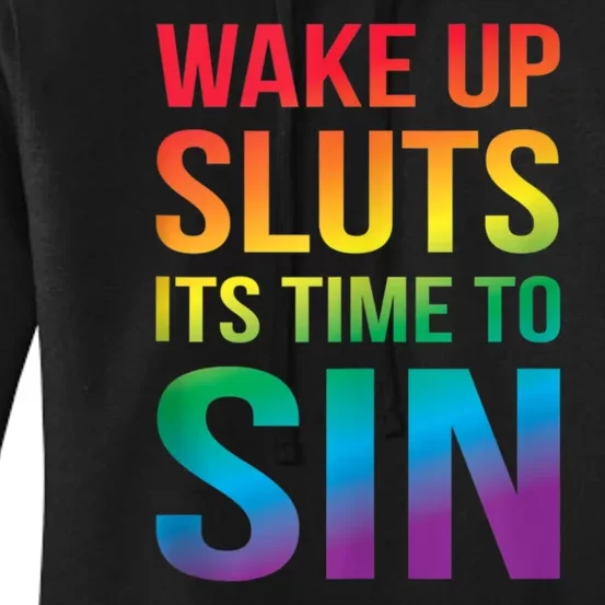 Funny Pride Adult Wake Up Sluts Time To Sin LGBTQ Women's Pullover Hoodie