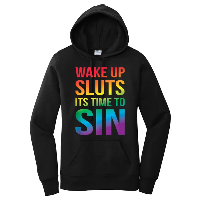 Funny Pride Adult Wake Up Sluts Time To Sin LGBTQ Women's Pullover Hoodie