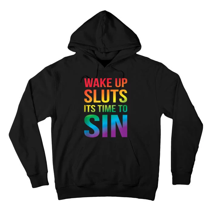 Funny Pride Adult Wake Up Sluts Time To Sin LGBTQ Tall Hoodie