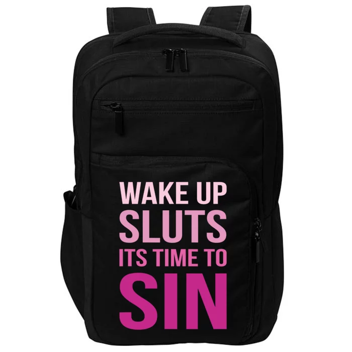 Funny Pride Adult Wake Up Sluts Time To Sin LGBTQ Impact Tech Backpack