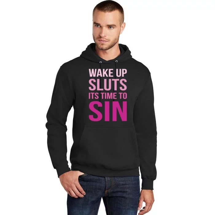 Funny Pride Adult Wake Up Sluts Time To Sin LGBTQ Tall Hoodie