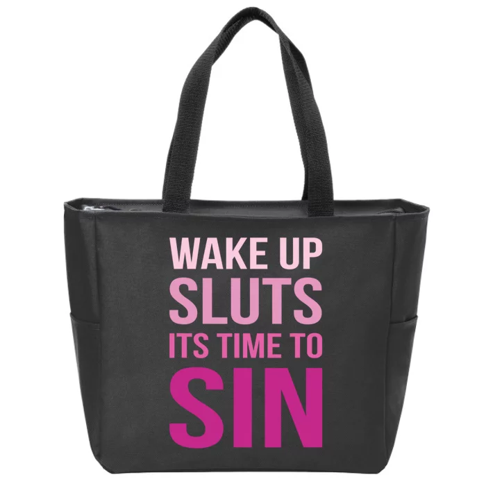 Funny Pride Adult Wake Up Sluts Time To Sin LGBTQ Zip Tote Bag