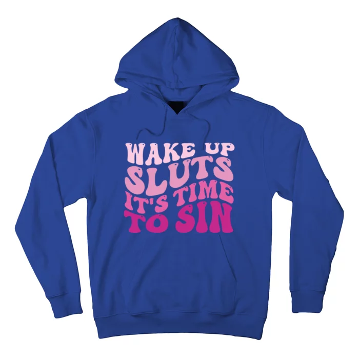 Funny Pride Adult Wake Up Sluts Time To Sin LGBTQ Hoodie