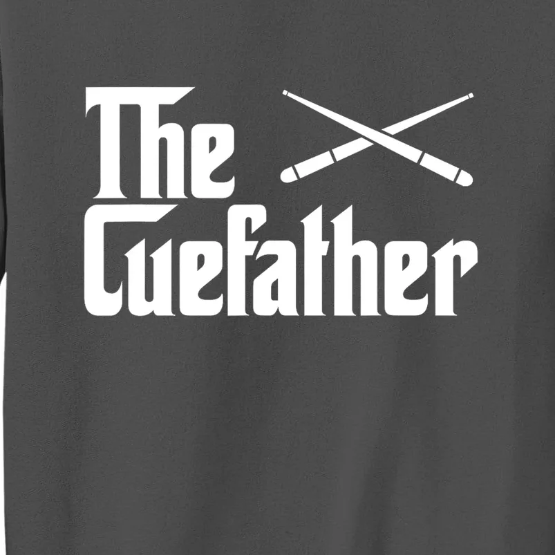 Funny Pool Billiards Player The Cue Father Gift Tall Sweatshirt