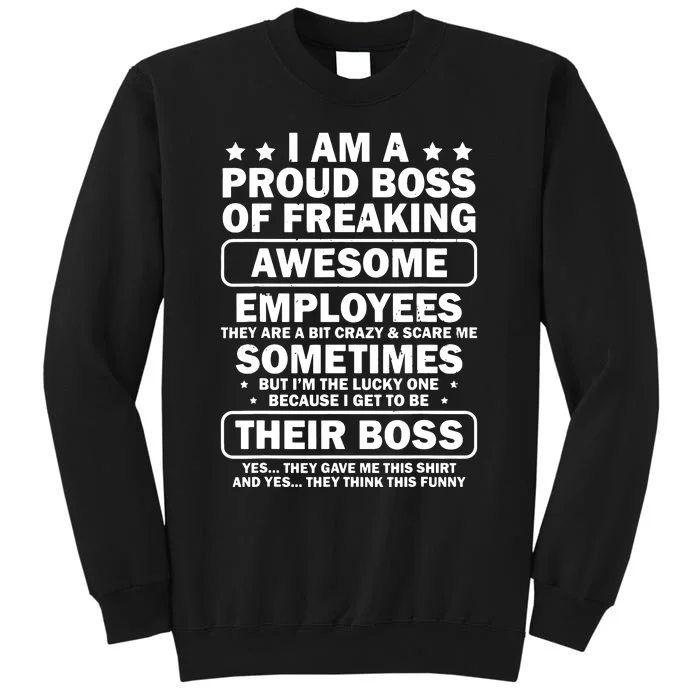 Funny Proud Boss Employee Appreciation Office Funny Boss Tall Sweatshirt