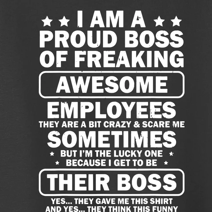 Funny Proud Boss Employee Appreciation Office Funny Boss Toddler T-Shirt