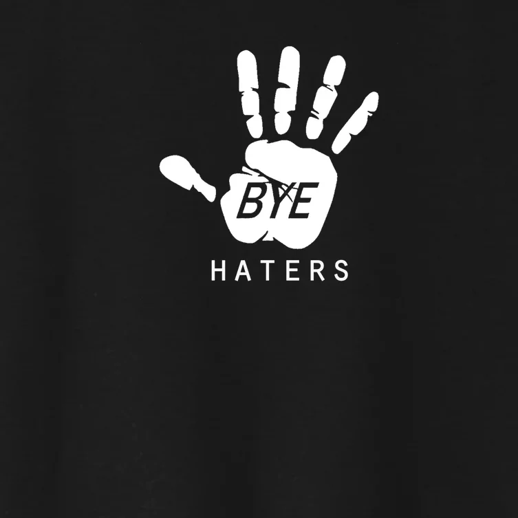 Funny Pictures Bye Haters With Hands Women's Crop Top Tee