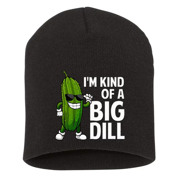 Funny Pickle Big Dill Pickle Lover Short Acrylic Beanie