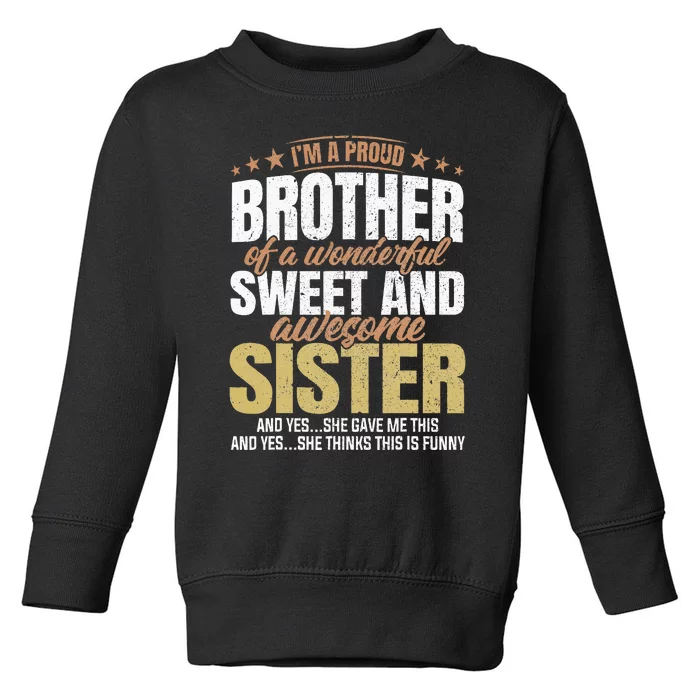 Funny Proud Brother From Awesome Sister Christmas Xmas Famil Toddler Sweatshirt