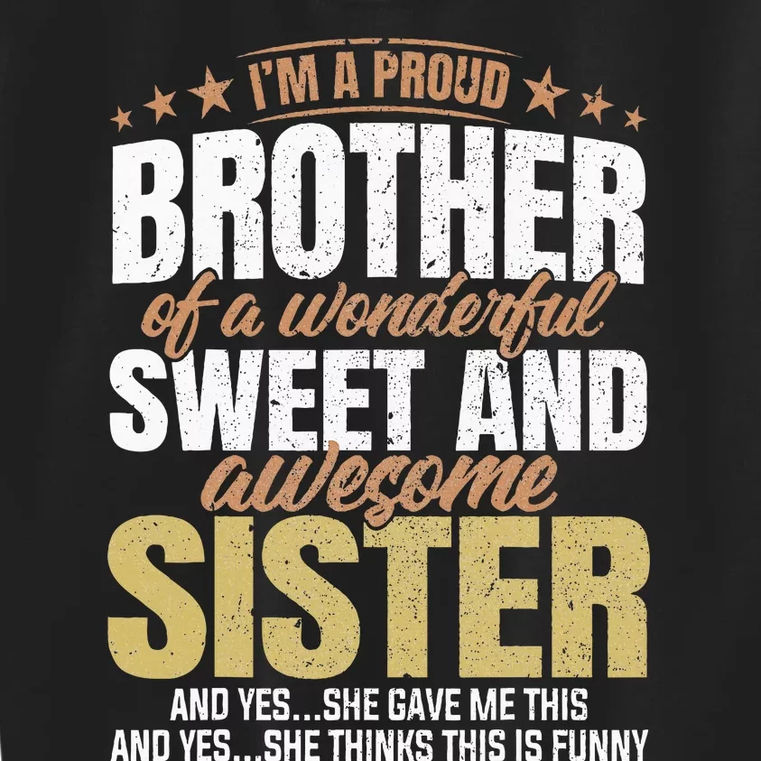 Funny Proud Brother From Awesome Sister Christmas Xmas Famil Kids Sweatshirt