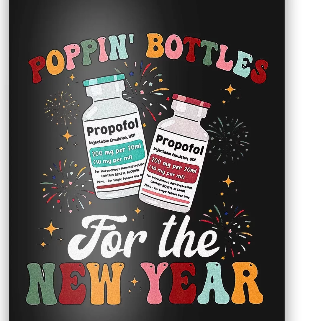 Funny Poppin Bottles For The New Year Icu Nurse Propofol Crna Poster