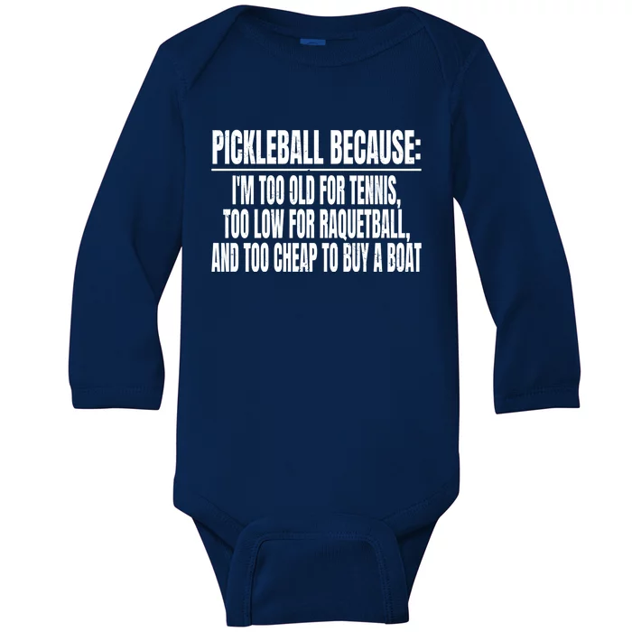 Funny Pickleball Because Pickleball Saying Pickleball Quote Cool Gift Baby Long Sleeve Bodysuit