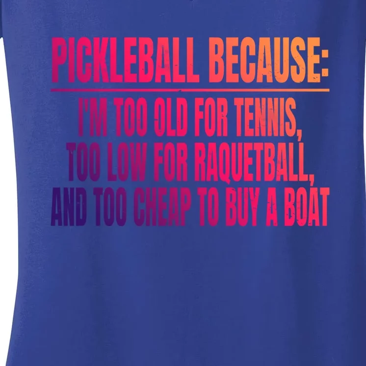 Funny Pickleball Because Pickleball Saying Pickleball Quote Gift Women's V-Neck T-Shirt