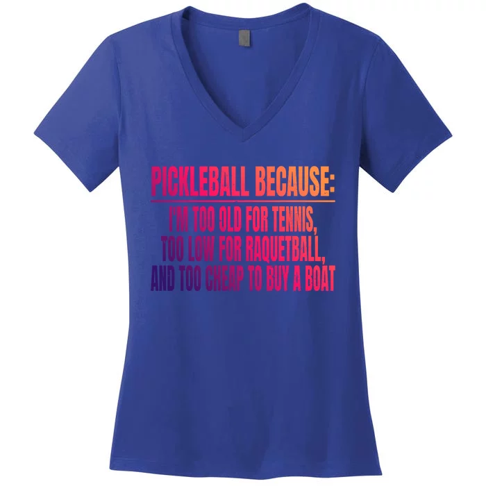 Funny Pickleball Because Pickleball Saying Pickleball Quote Gift Women's V-Neck T-Shirt