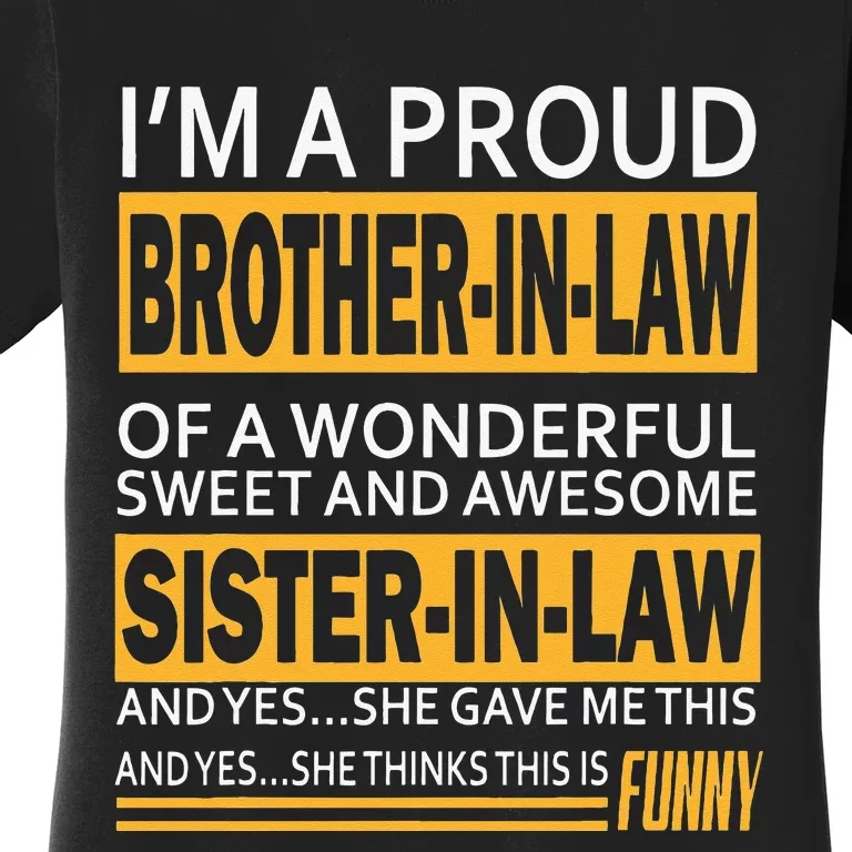 Funny Proud Brother In Law Gifts From Sister In Law Birthday Women's T-Shirt