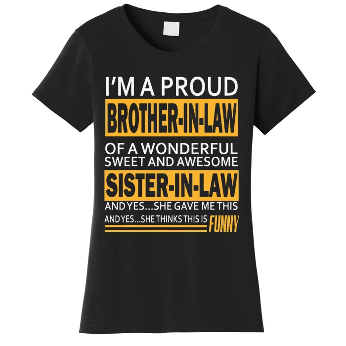 Funny Proud Brother In Law Gifts From Sister In Law Birthday Women's T-Shirt