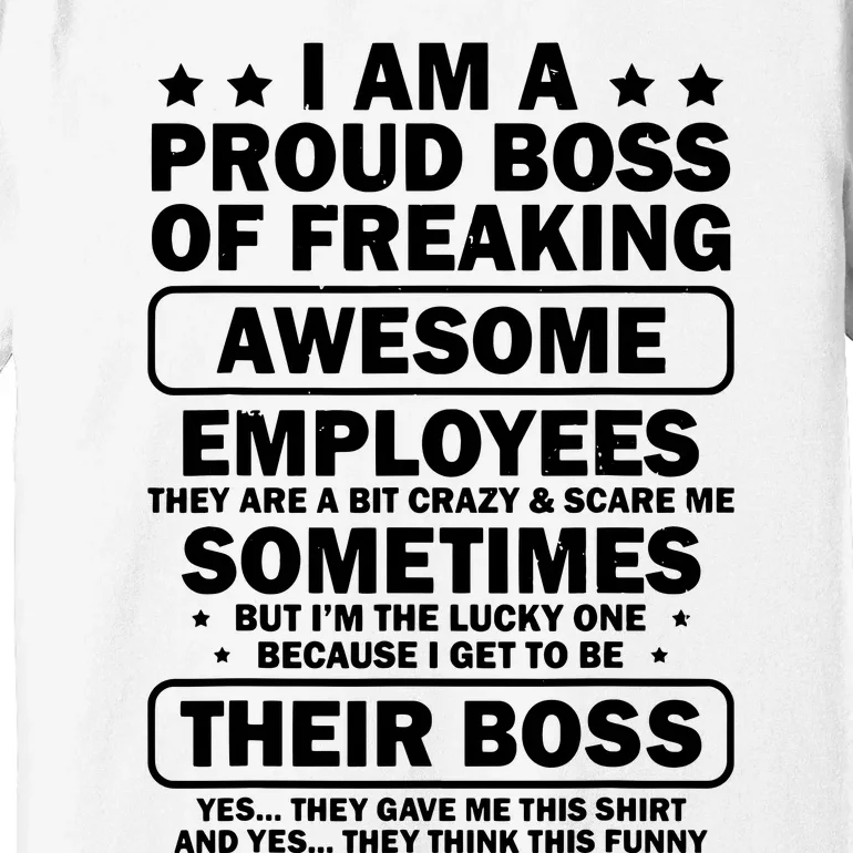 Funny Proud Boss Employee Appreciation Office Funny Boss Premium T-Shirt